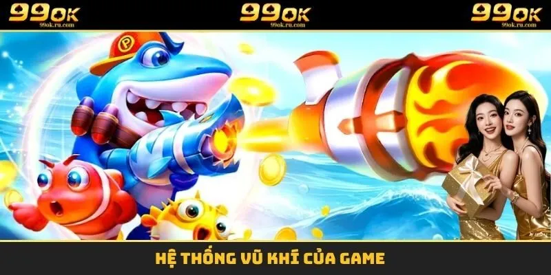 Hệ thống vũ khí của game