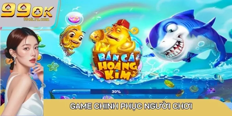 Bắn cá Hoàng Kim chinh phục đông đảo người chơi